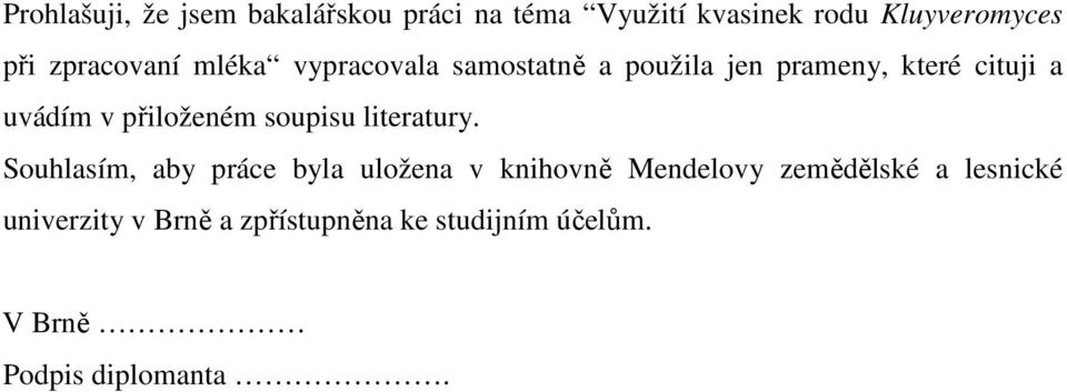 přiloženém soupisu literatury.