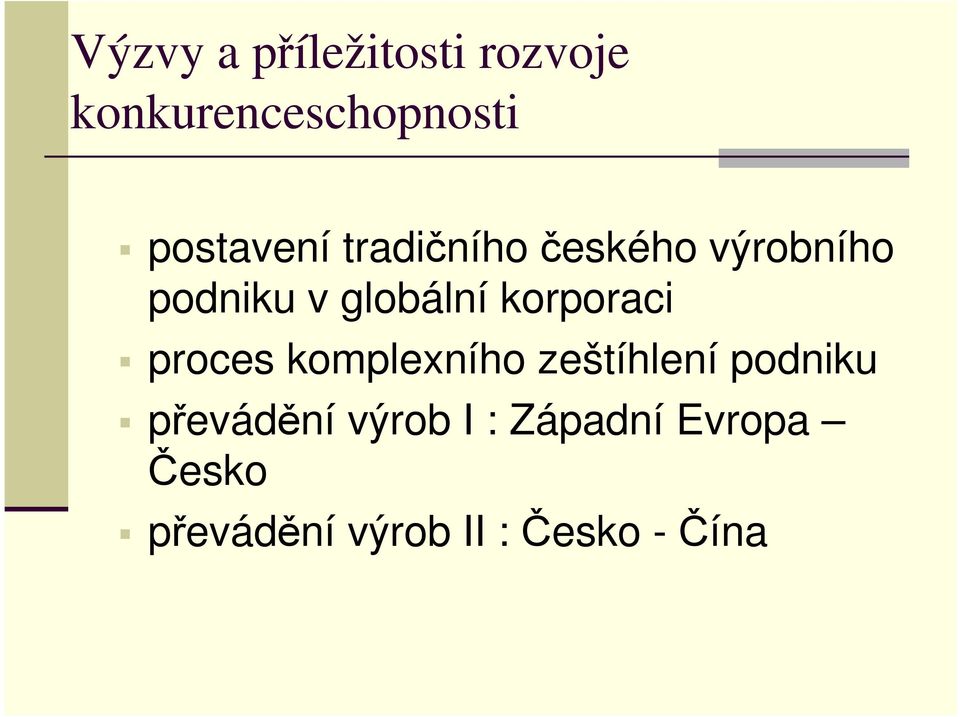 korporaci proces komplexního zeštíhlení podniku převádění