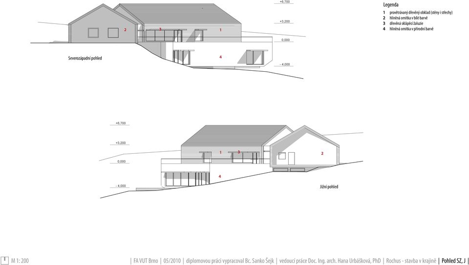 Jižní pohled M : 00 FA VUT Brno 05/00 diplomovou práci vypracoval Bc.