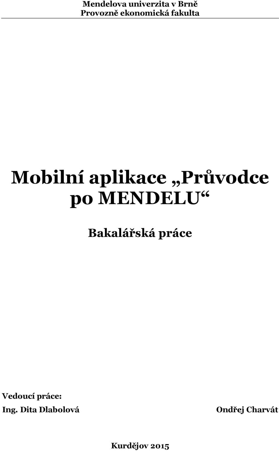 Průvodce po MENDELU Bakalářská práce