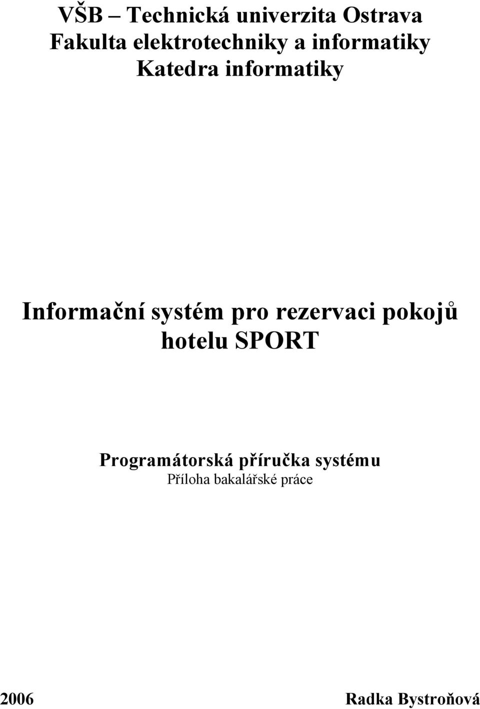 Informační systém pro rezervaci pokojů hotelu SPORT