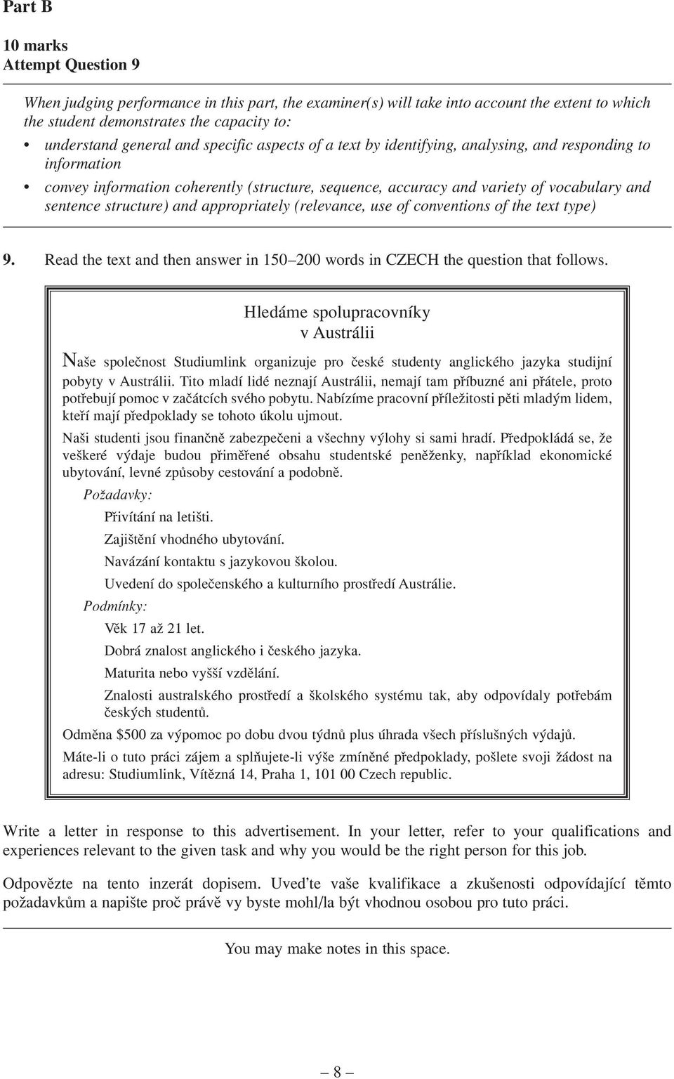 appropriately (relevance, use of conventions of the text type) 9. Read the text and then answer in 150 200 words in CZECH the question that follows.