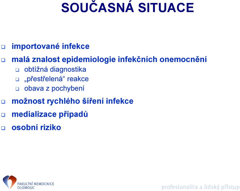 diagnostika přestřelená reakce obava z pochybení