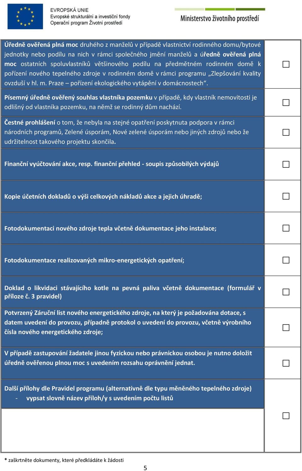 Praze pořízení ekologického vytápění v domácnostech.