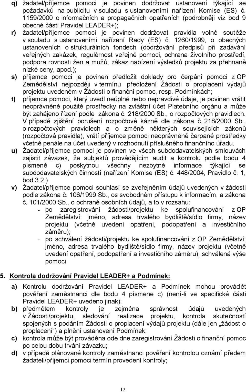 ustanoveními nařízení Rady (ES) č.