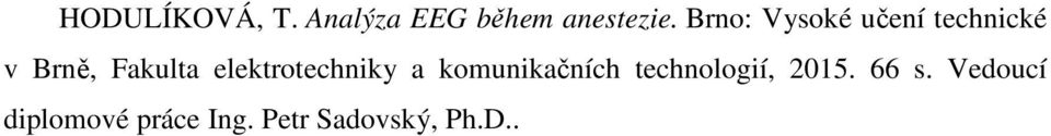 elektrotechniky a komunikačních technologií,