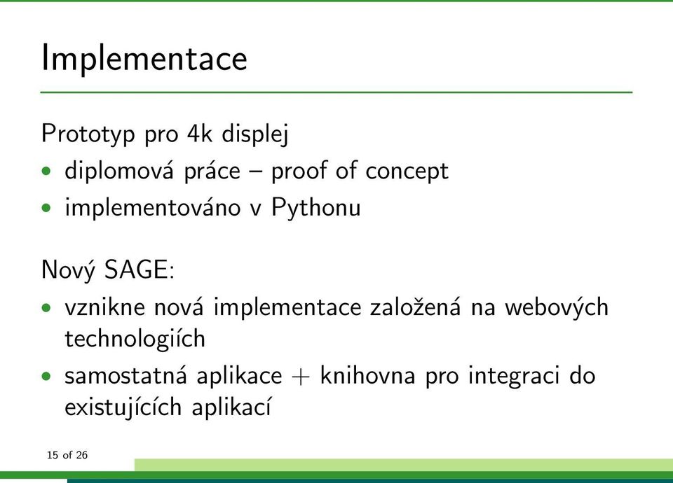 implementace založená na webových technologíıch samostatná