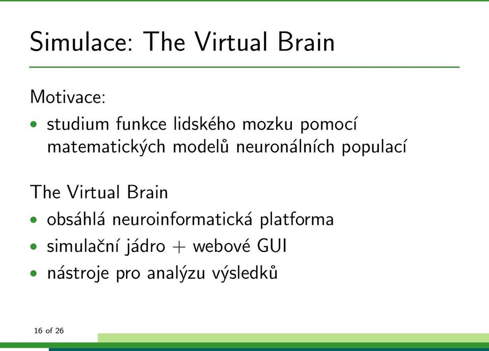 populací The Virtual Brain obsáhlá neuroinformatická