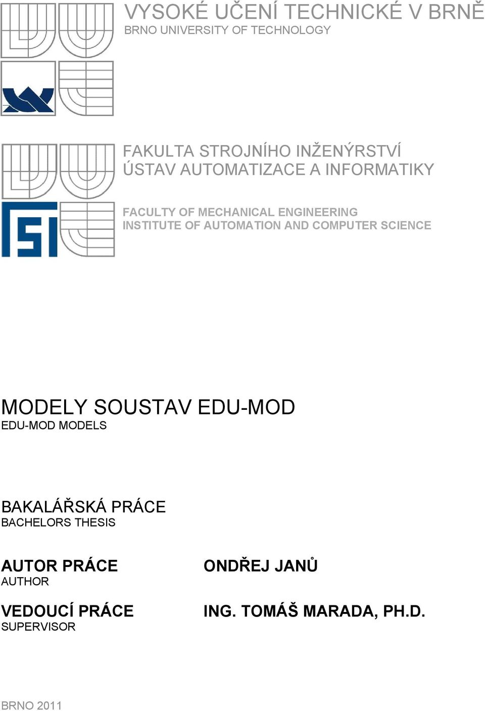 AND COMPUTER SCIENCE MODELY SOUSTAV EDU-MOD EDU-MOD MODELS BAKALÁŘSKÁ PRÁCE BACHELORS