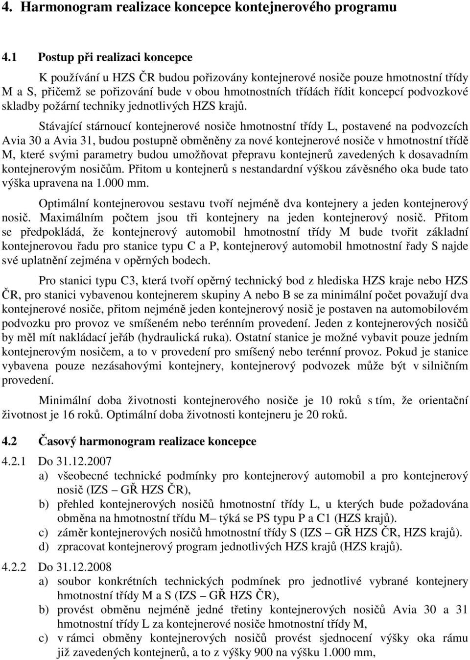 podvozkové skladby požární techniky jednotlivých HZS krajů.