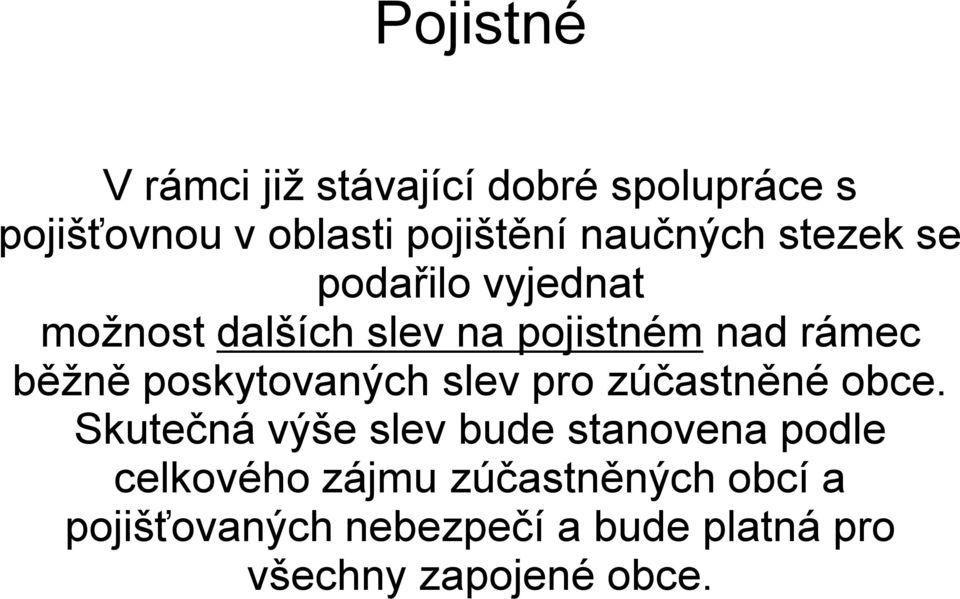 poskytovaných slev pro zúčastněné obce.