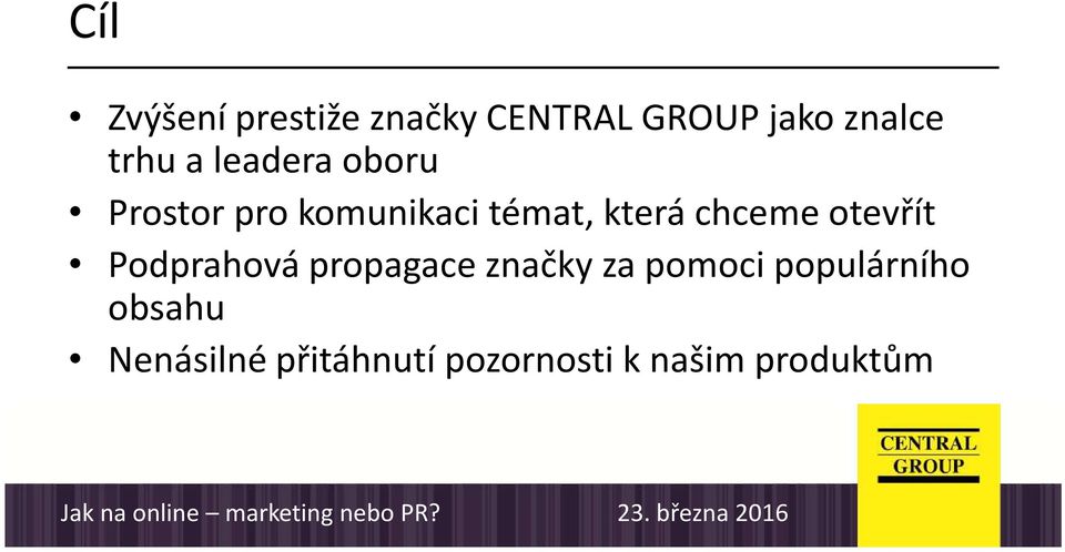 chceme otevřít Podprahová propagace značky za pomoci