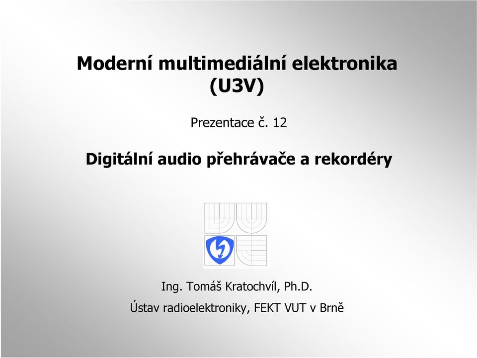 12 Digitální audio přehrávače a