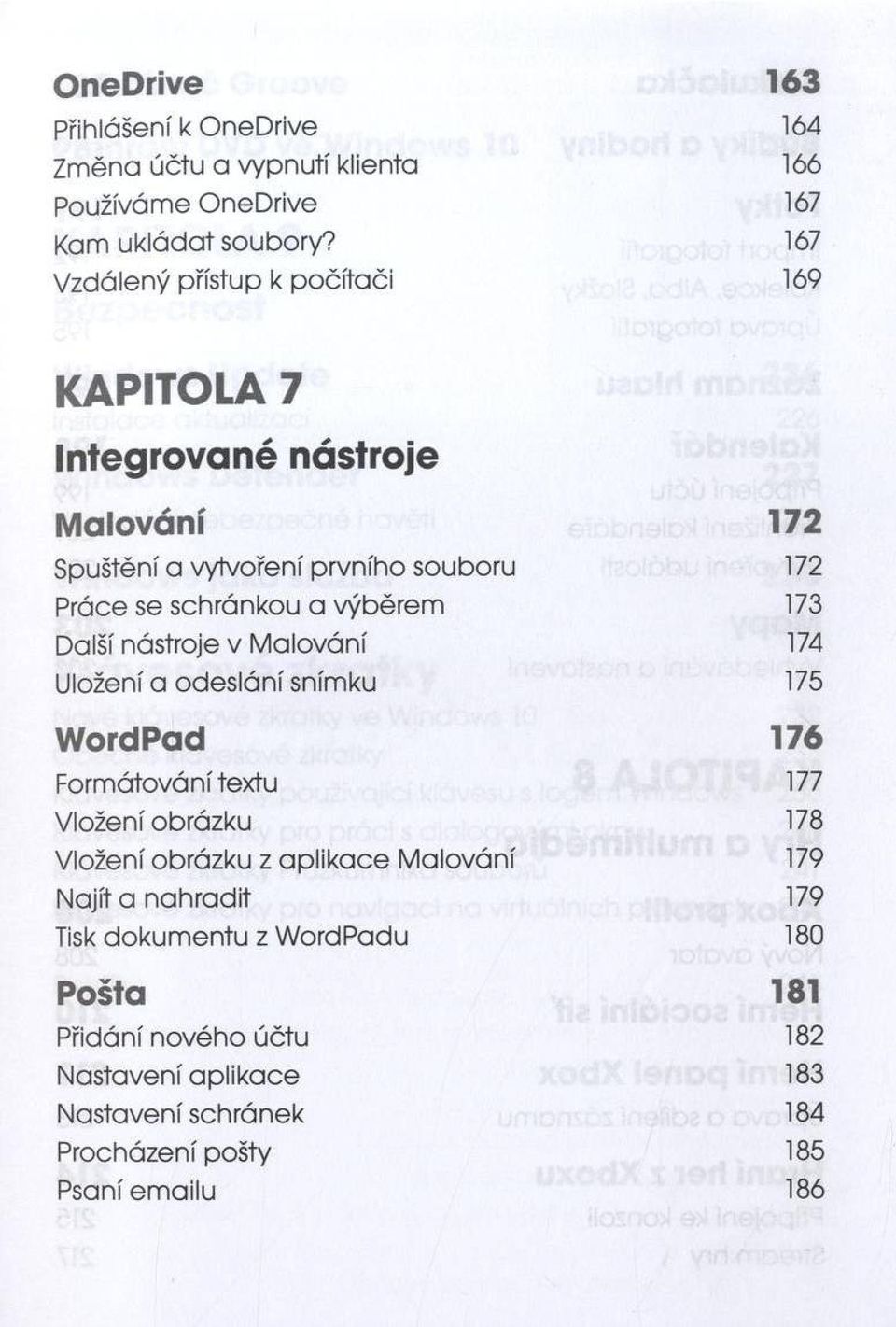 výběrem 173 Další nástroje v M alování 174 Uložení a odeslání snímku 175 Word Pad 176 Formátování textu 177 Vložení obrázku 178 Vložení obrázku z