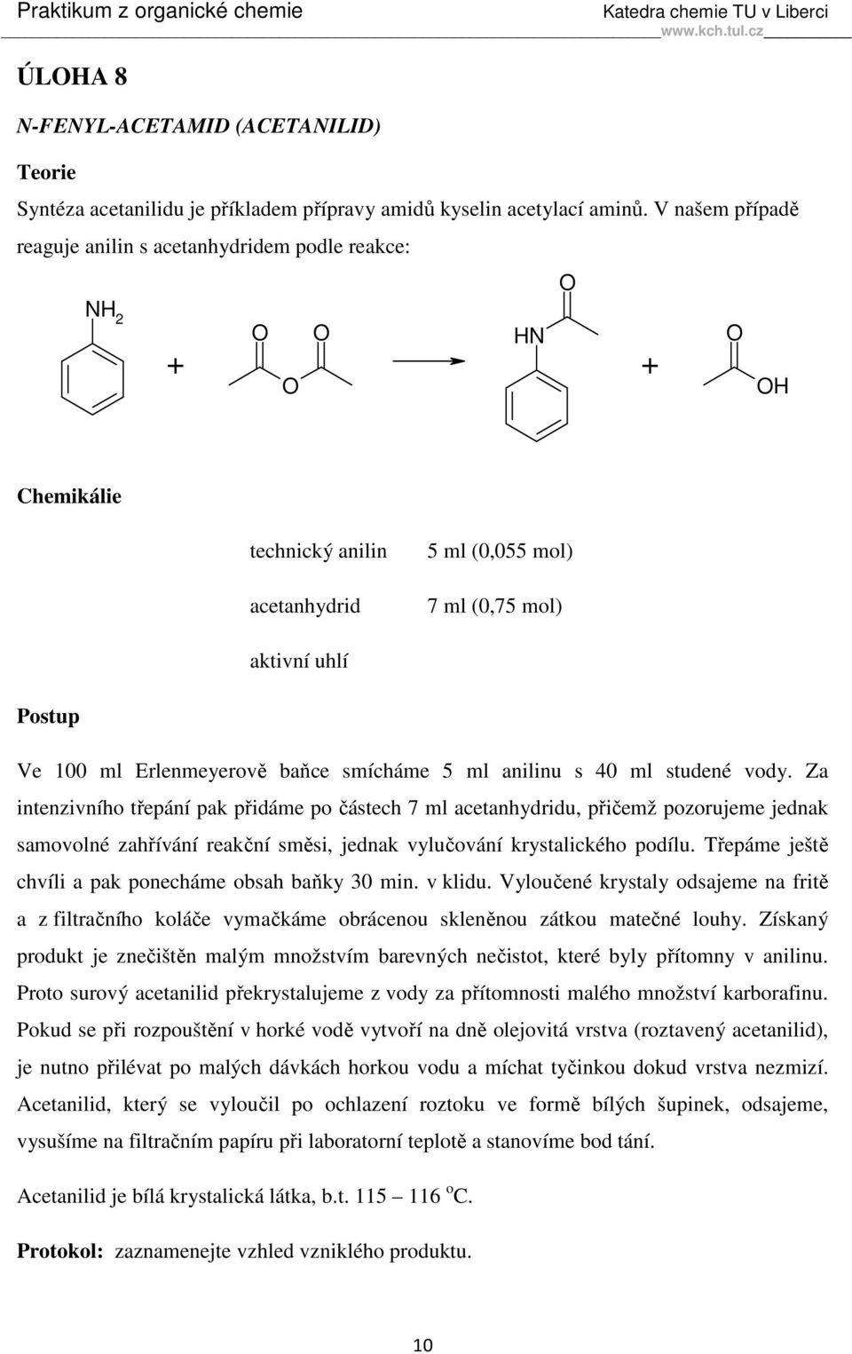 smícháme 5 ml anilinu s 40 ml studené vody.