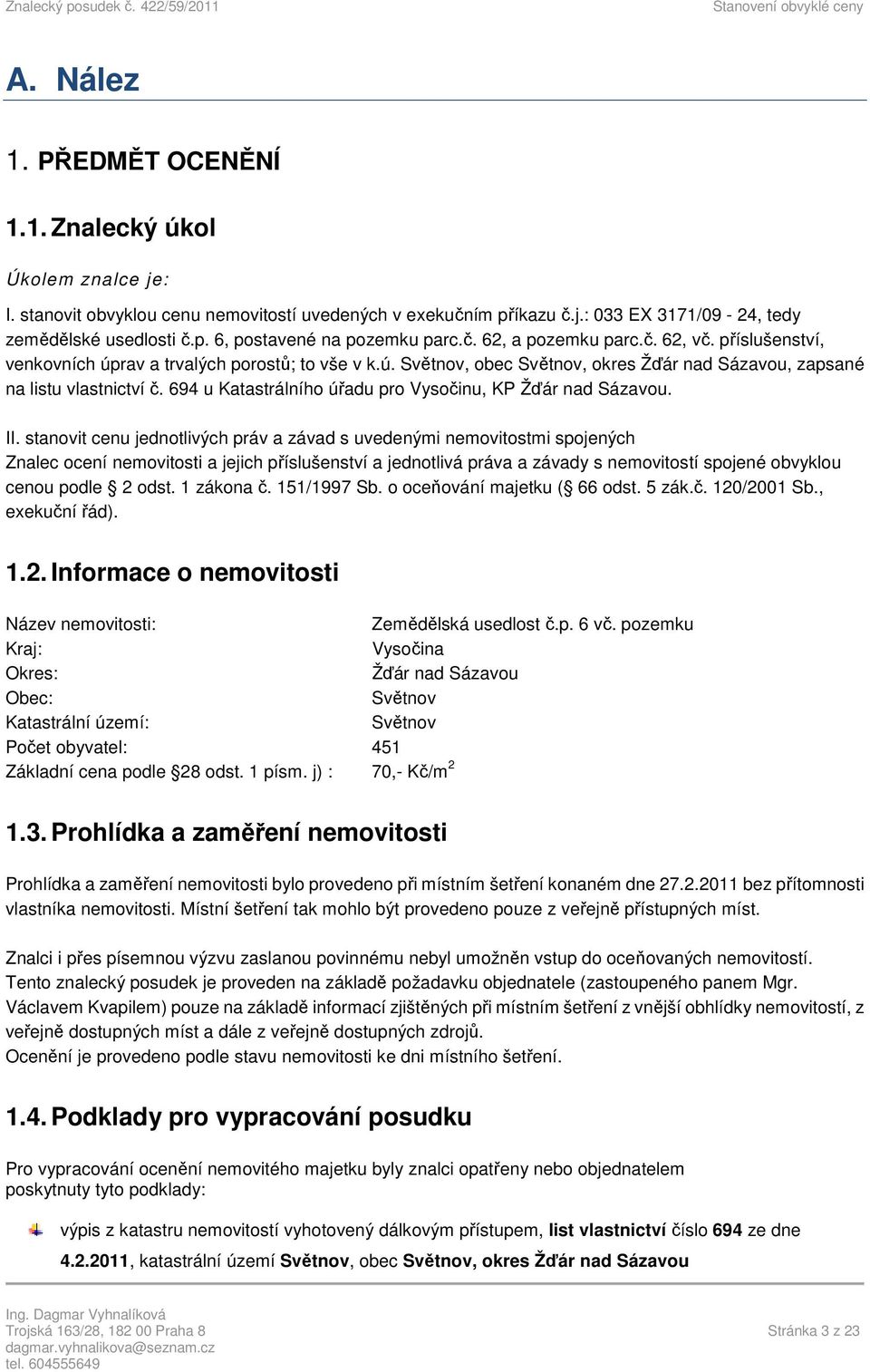 694 u Katastrálního úřadu pro Vysočinu, KP Žďár nad Sázavou. II.