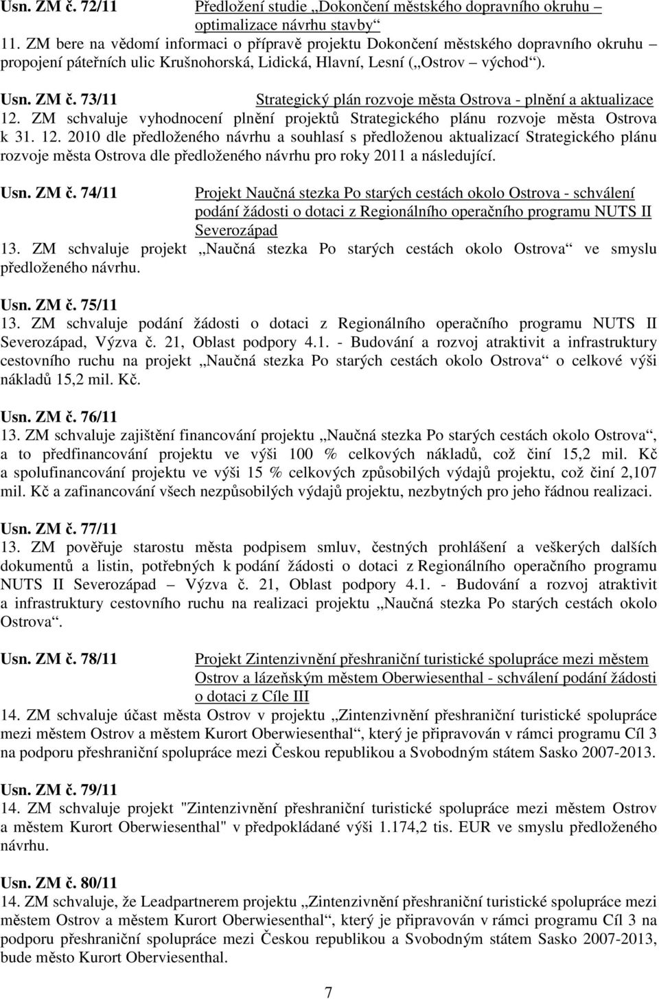 73/11 Strategický plán rozvoje města Ostrova - plnění a aktualizace 12.
