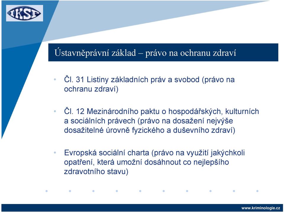 12 Mezinárodního paktu o hospodářských, kulturních a sociálních právech (právo na dosažení