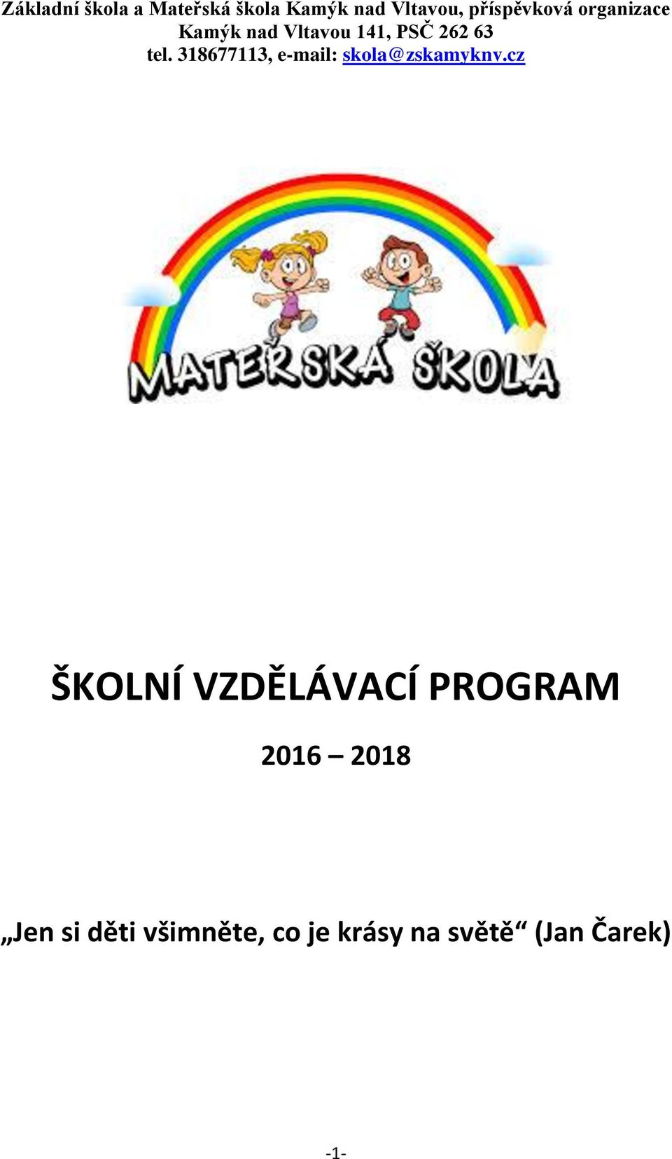 318677113, e-mail: skola@zskamyknv.