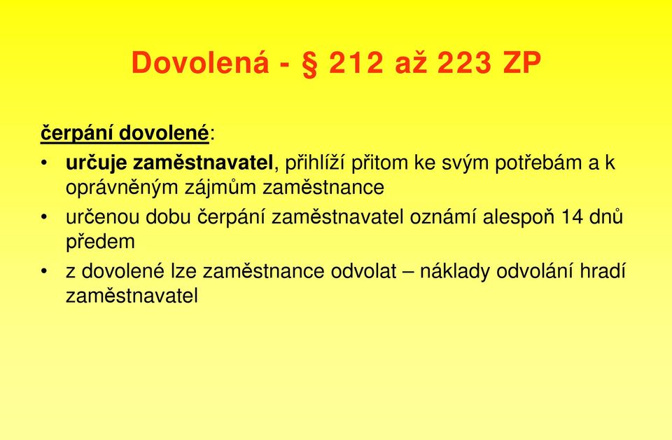 ur enou dobu erpání zam stnavatel oznámí alespo 14 dn edem z