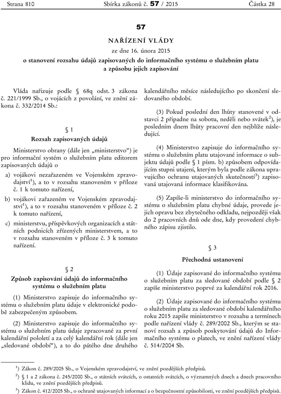 , o vojácích z povolání, ve znění zákona č. 332/2014 Sb.