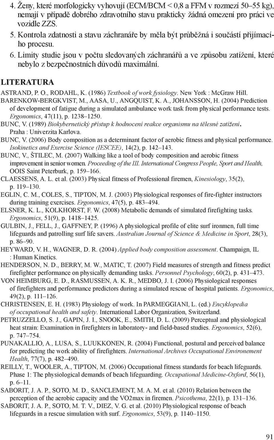 New York : McGraw Hill. BARENKOW-BERGKVIST, M., AASA, U., ANGQUIST, K. A., JOHANSSON, H.