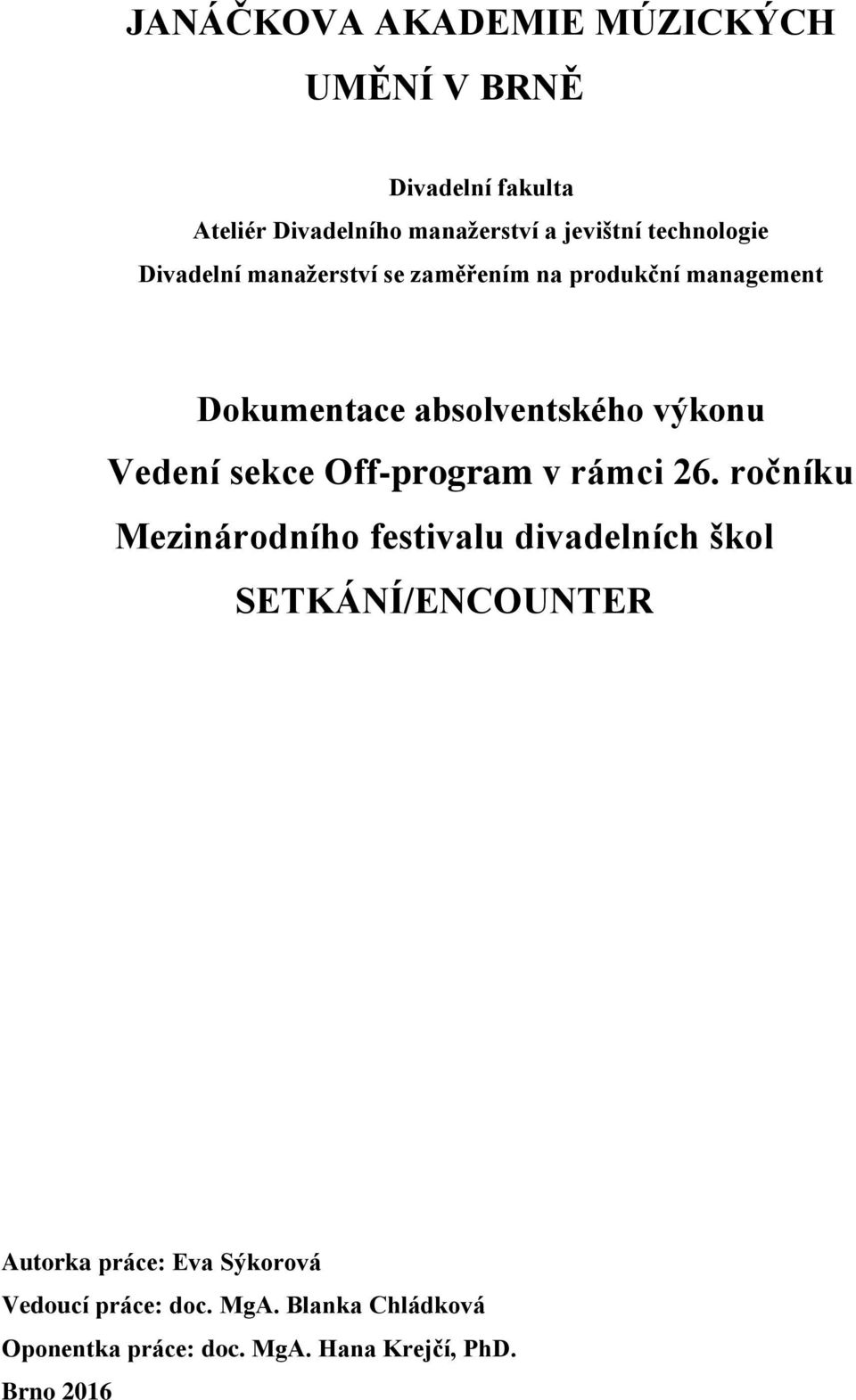 Vedení sekce Off-program v rámci 26.