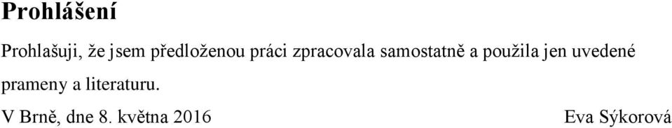 samostatně a pouţila jen uvedené