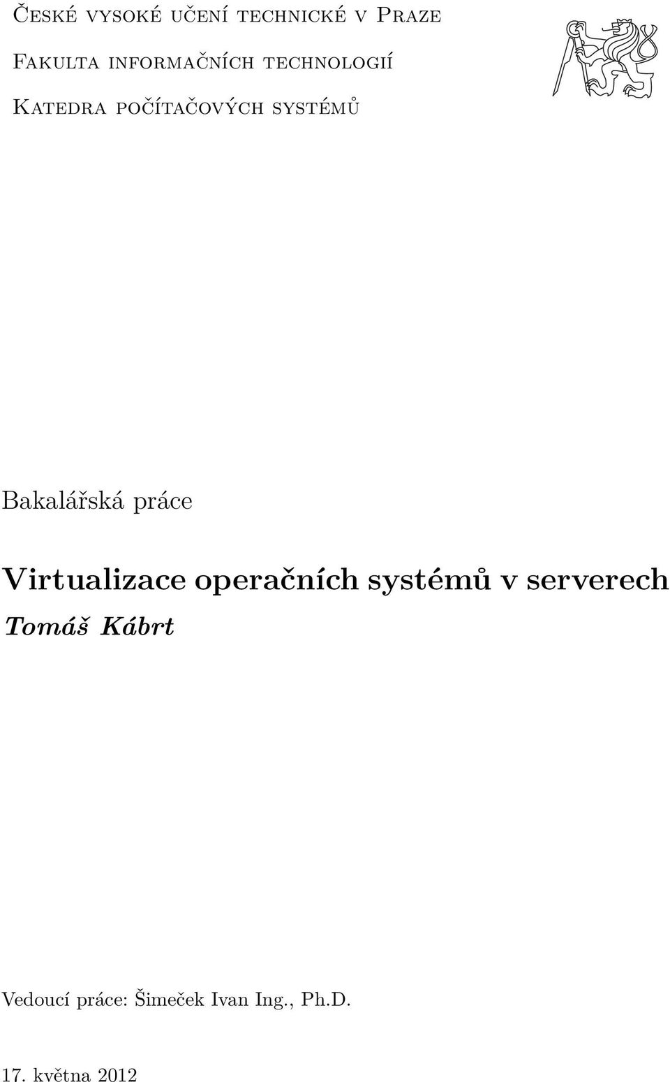 Bakalářská práce Virtualizace operačních systémů v