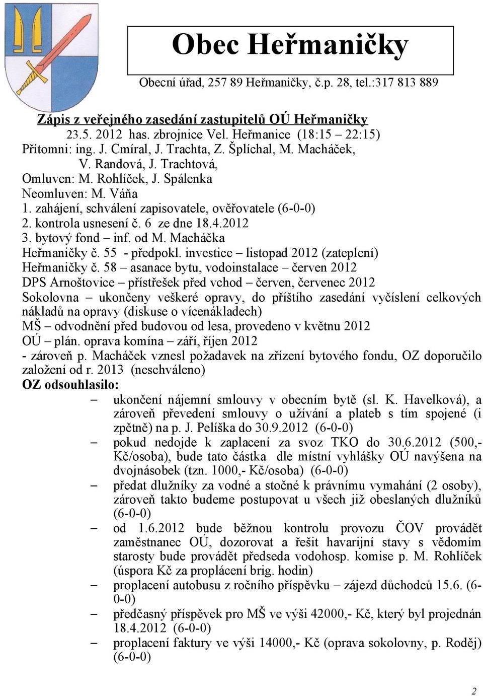 Macháčka Heřmaničky č. 55 - předpokl. investice listopad 2012 (zateplení) Heřmaničky č.