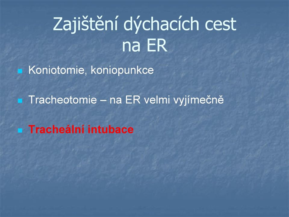 Tracheotomie na ER velmi