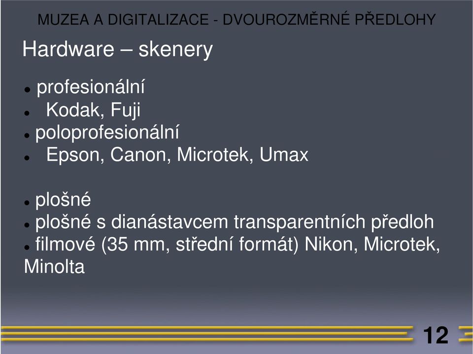 plošné plošné s dianástavcem transparentních