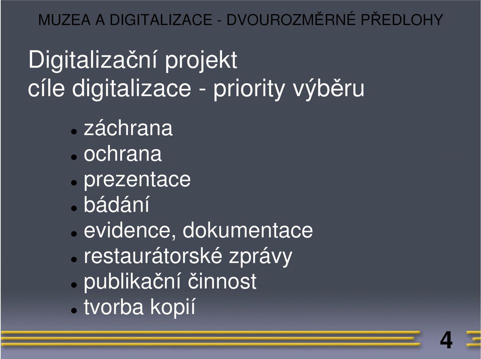 prezentace bádání evidence, dokumentace