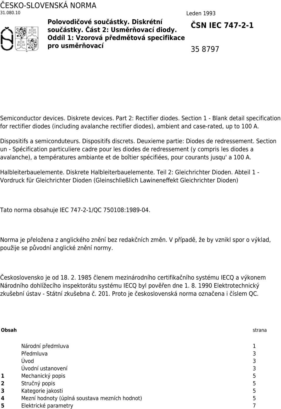 Section 1 - Blank detail specification for rectifier diodes (including avalanche rectifier diodes), ambient and case-rated, up to 100 A. Dispositifs a semiconduteurs. Dispositifs discrets.