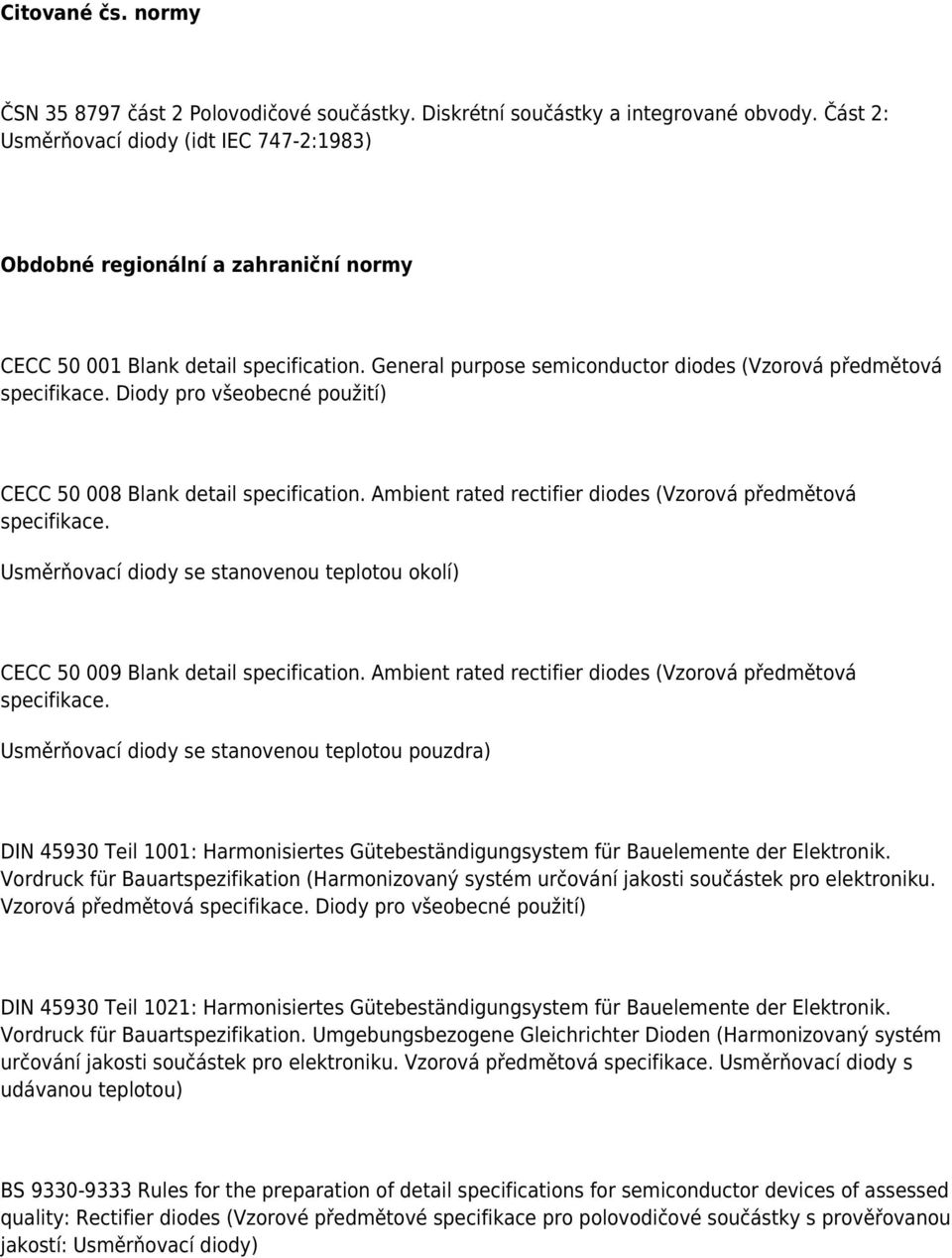 Diody pro všeobecné použití) CECC 50 008 Blank detail specification. Ambient rated rectifier diodes (Vzorová předmětová specifikace.