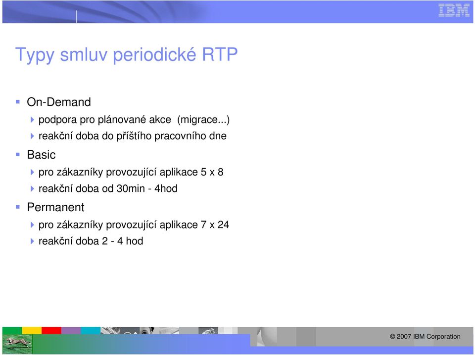 ..) reakční doba do příštího pracovního dne Basic pro zákazníky