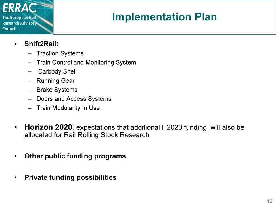 Use Horizon 2020: expectations that additional H2020 funding will also be allocated for