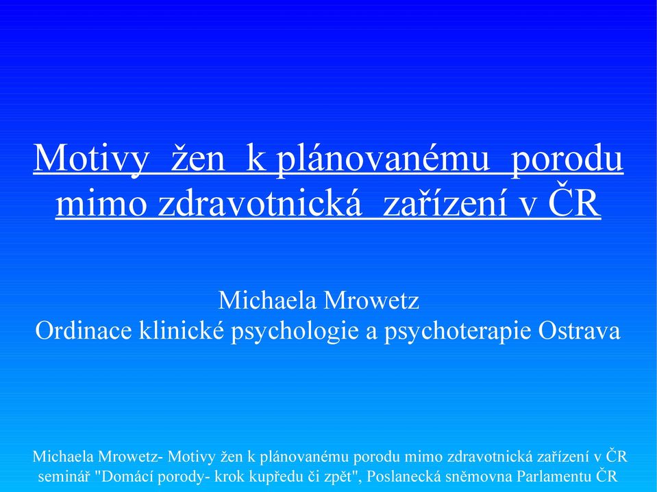 Michaela Mrowetz Ordinace