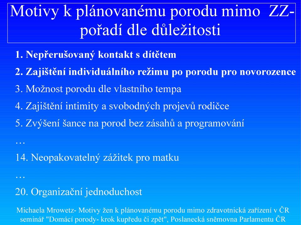 Zajištění individuálního režimu po porodu pro novorozence 3.