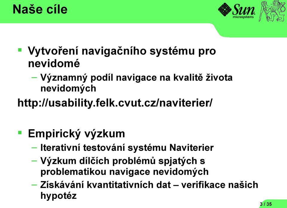 cz/naviterier/ Empirický výzkum Iterativní testování systému Naviterier Výzkum