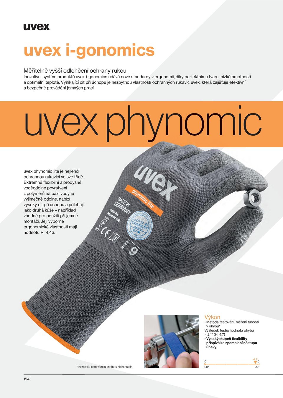 uvex phynomic uvex phynomic lite je nejlehčí ochrannou rukavicí ve své třídě.