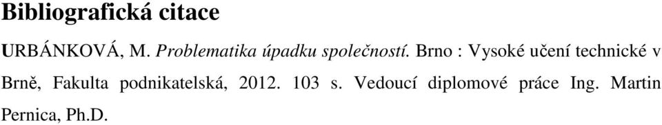 Brno : Vysoké učení technické v Brně, Fakulta