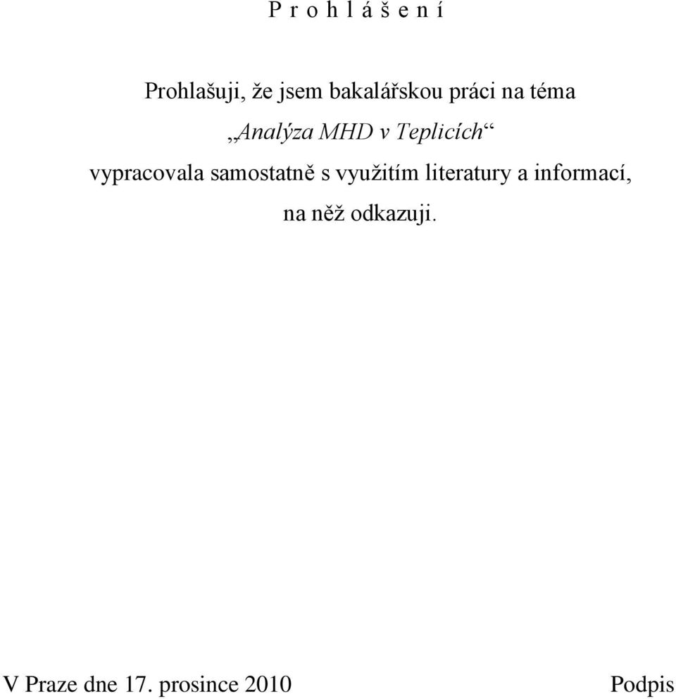 vypracovala samostatně s vyuţitím literatury a