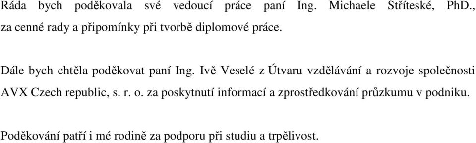 Ivě Veselé z Útvaru vzdělávání a rozvoje společnosti AVX Czech republic, s. r. o.