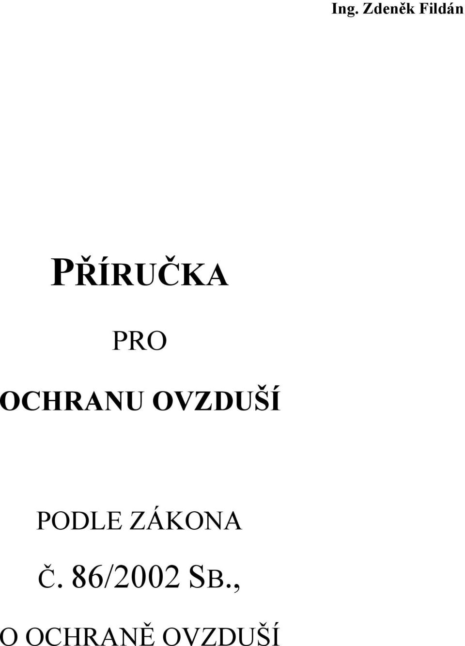 OVZDUŠÍ PODLE ZÁKONA Č.