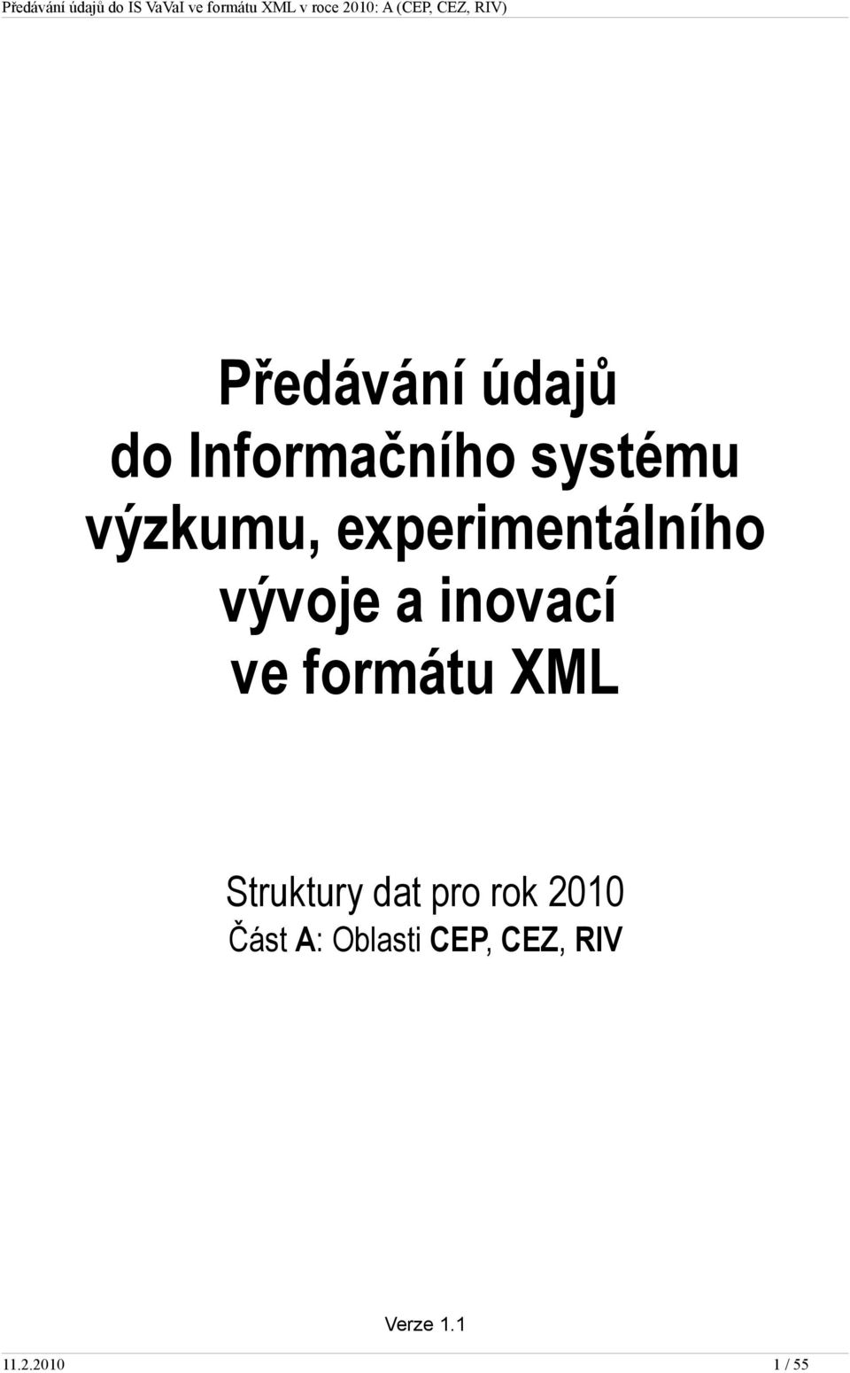 formátu XML Struktury dat pro rok 2010 Část
