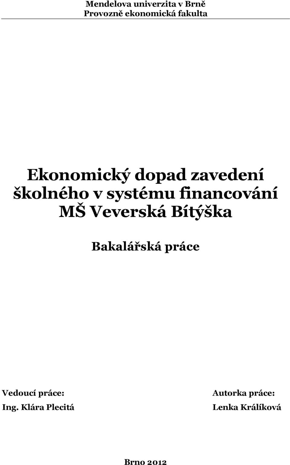 financování MŠ Veverská Bítýška Bakalářská práce