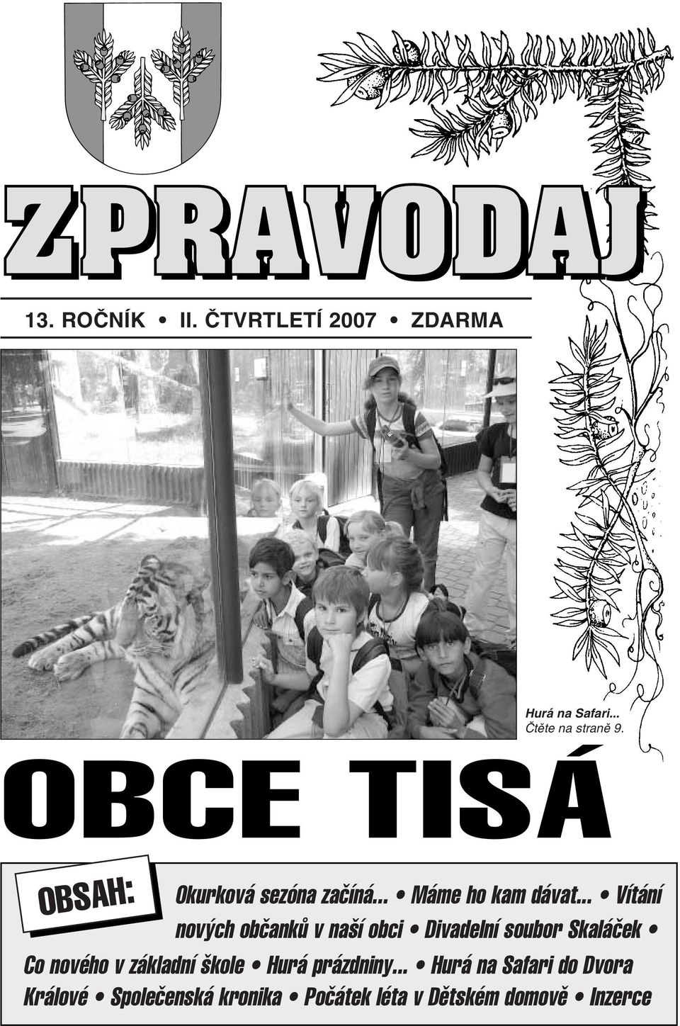 .. Vítání nov ch obãankû v na í obci Divadelní soubor Skaláãek Co nového v