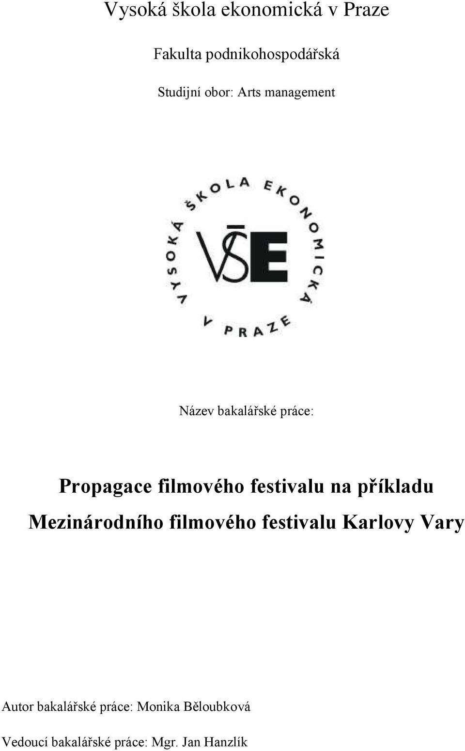 festivalu na příkladu Mezinárodního filmového festivalu Karlovy Vary