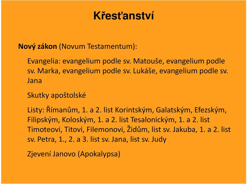 list Korintským, Galatským, Efezským, Filipským, Koloským, 1. a 2.